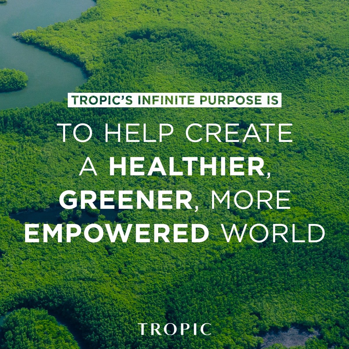 Tropic Infinite Purpose